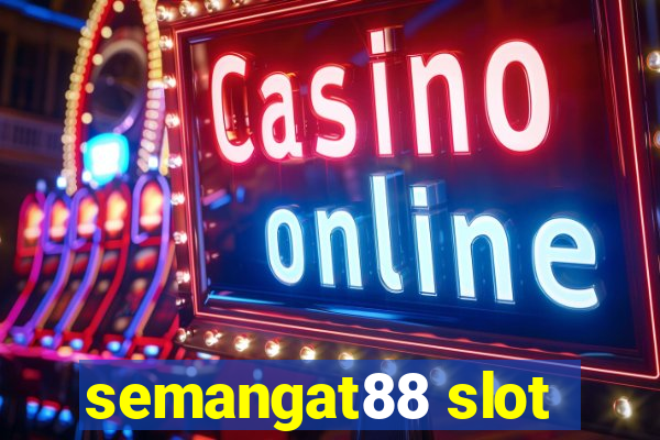 semangat88 slot