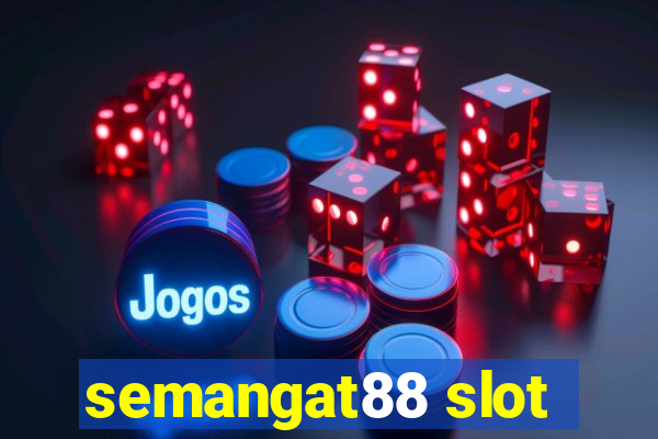 semangat88 slot