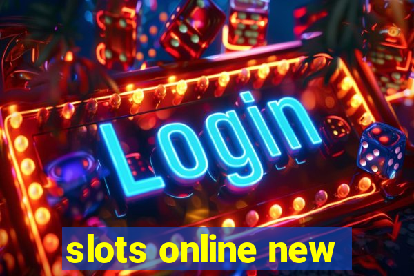 slots online new