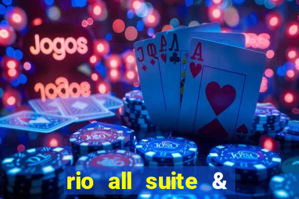 rio all suite & casino hotel