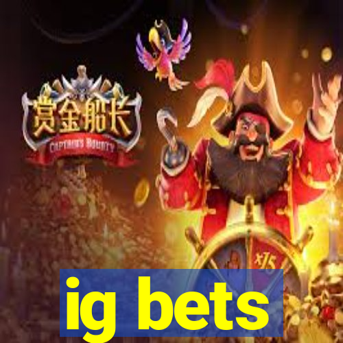 ig bets