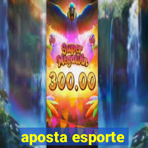 aposta esporte