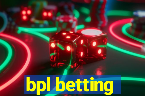 bpl betting