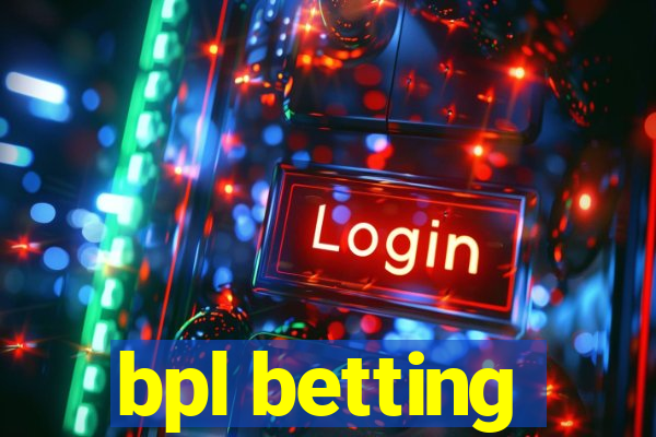 bpl betting