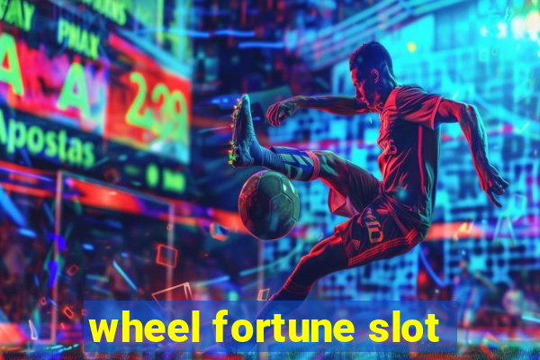 wheel fortune slot