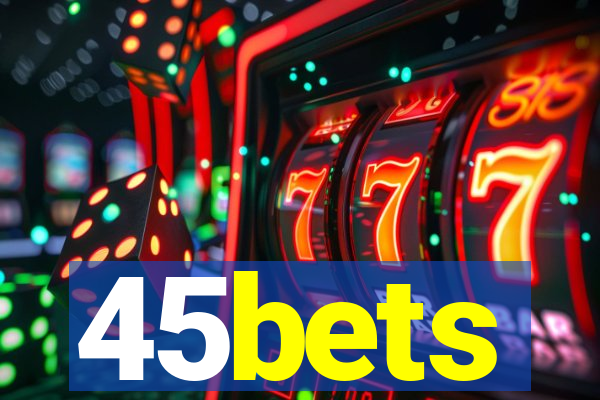 45bets