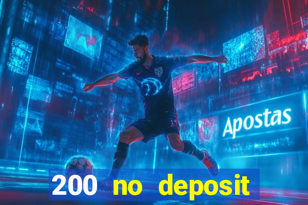 200 no deposit bonus casino