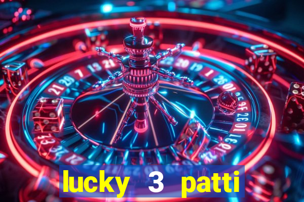 lucky 3 patti online real free game