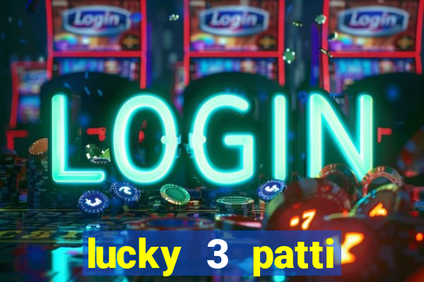 lucky 3 patti online real free game