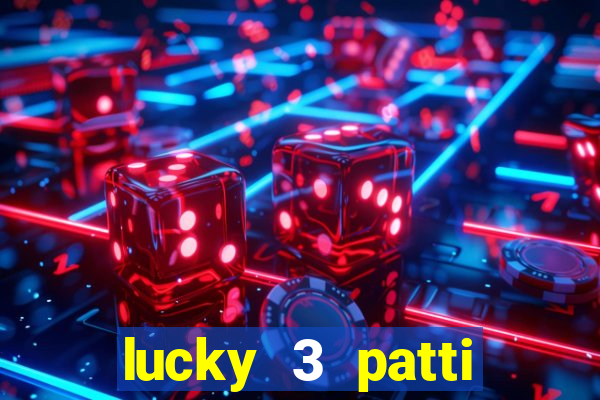 lucky 3 patti online real free game