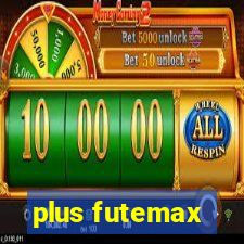 plus futemax