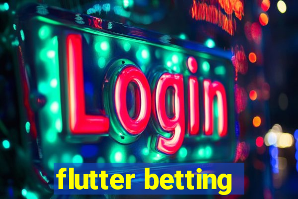 flutter betting