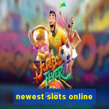 newest slots online