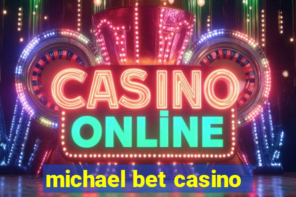 michael bet casino