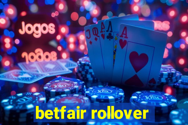 betfair rollover