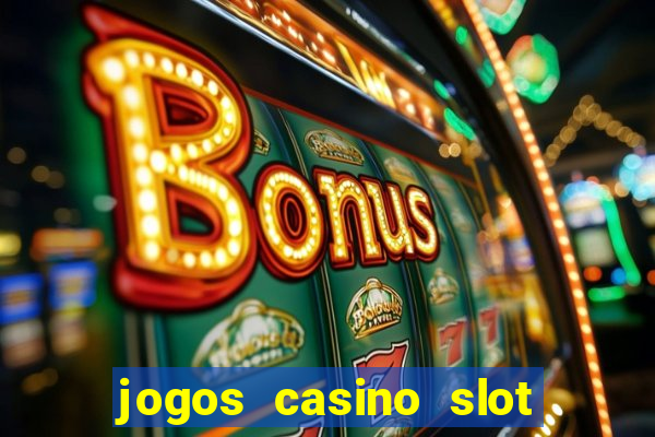 jogos casino slot machines gratis