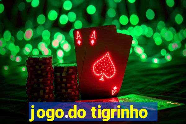 jogo.do tigrinho