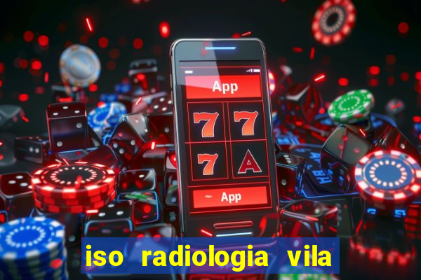 iso radiologia vila nova cachoeirinha