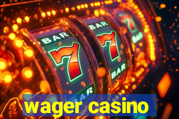 wager casino