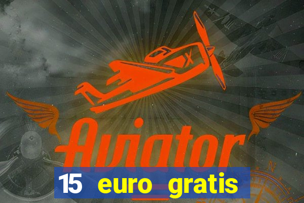 15 euro gratis casino bonus