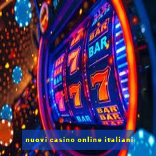 nuovi casino online italiani