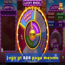 jogo gt 888 paga mesmo