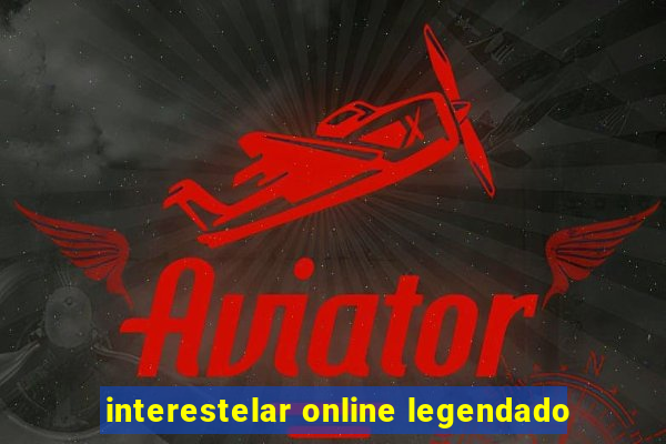 interestelar online legendado