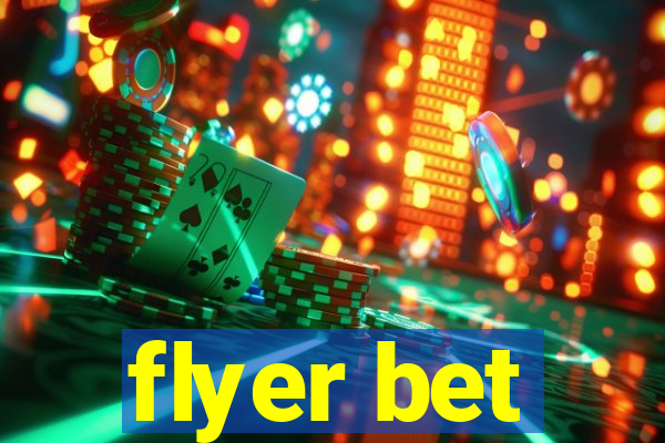 flyer bet