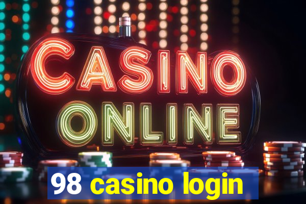 98 casino login