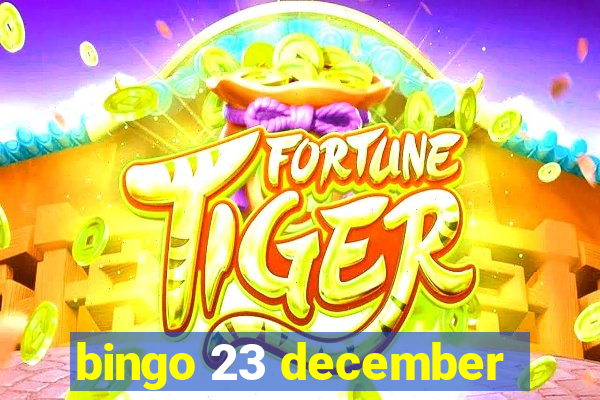 bingo 23 december