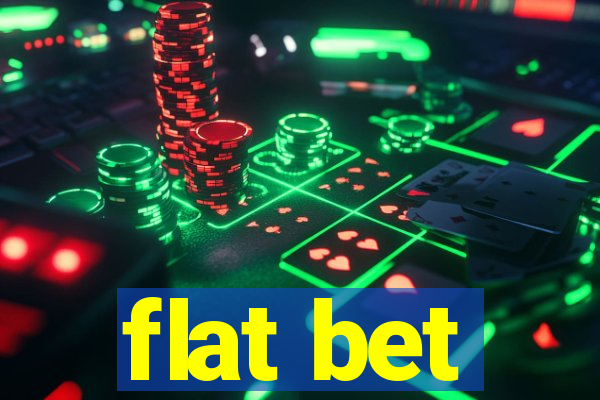 flat bet