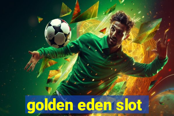 golden eden slot