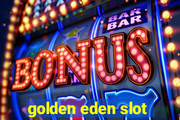 golden eden slot