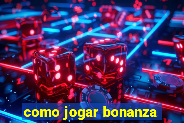 como jogar bonanza