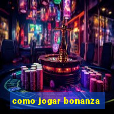 como jogar bonanza