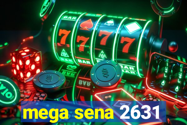 mega sena 2631