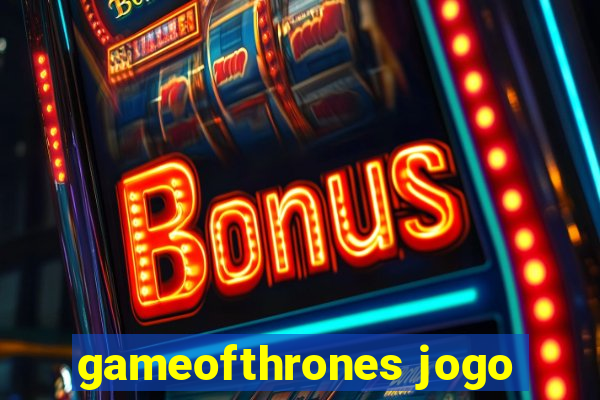 gameofthrones jogo