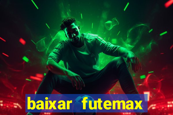 baixar futemax futebol ao vivo