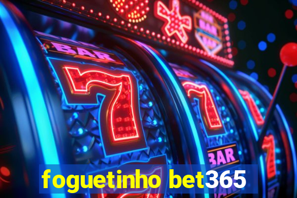 foguetinho bet365