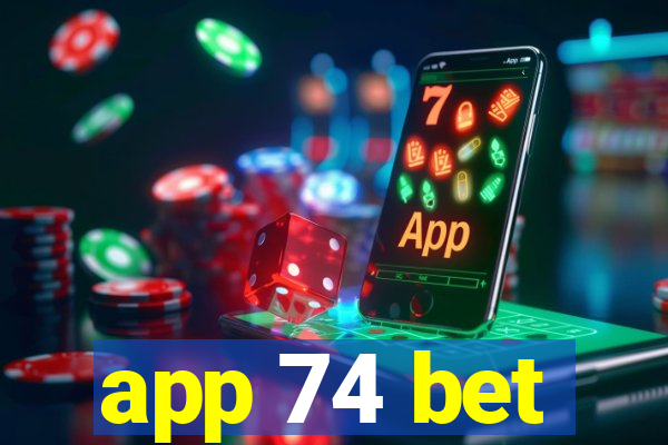 app 74 bet