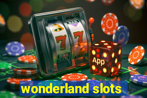 wonderland slots