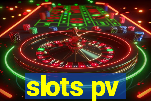 slots pv