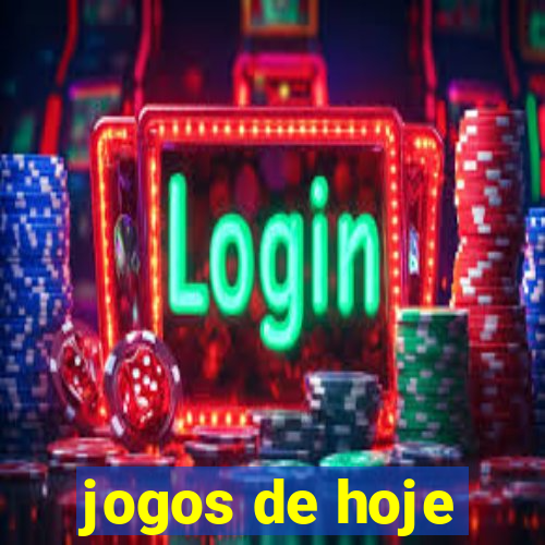 jogos de hoje