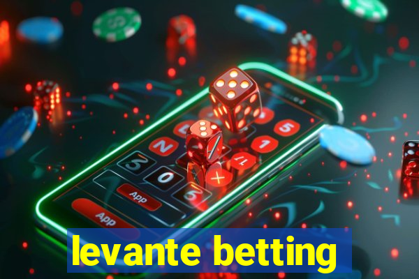 levante betting