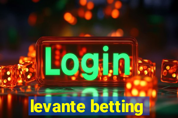 levante betting