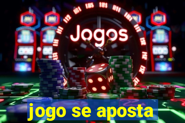 jogo se aposta