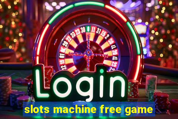 slots machine free game