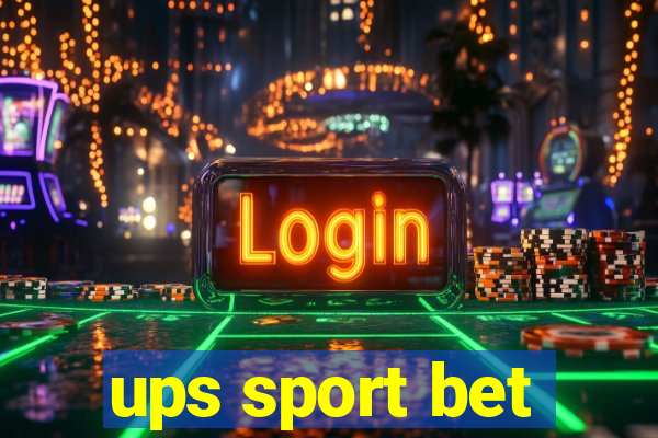 ups sport bet