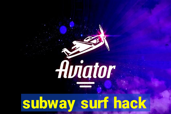 subway surf hack