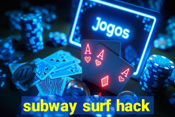 subway surf hack